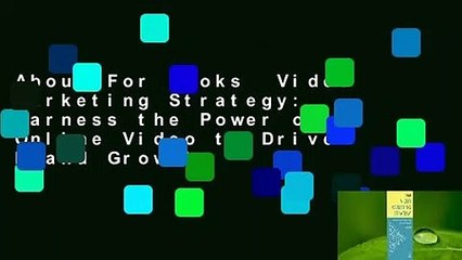 About For Books  Video Marketing Strategy: Harness the Power of Online Video to Drive Brand Growth