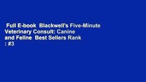 Full E-book  Blackwell's Five-Minute Veterinary Consult: Canine and Feline  Best Sellers Rank : #3