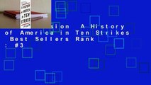 Full version  A History of America in Ten Strikes  Best Sellers Rank : #3