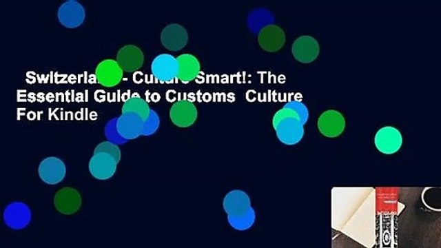 Switzerland - Culture Smart!: The Essential Guide to Customs Culture For Kindle
