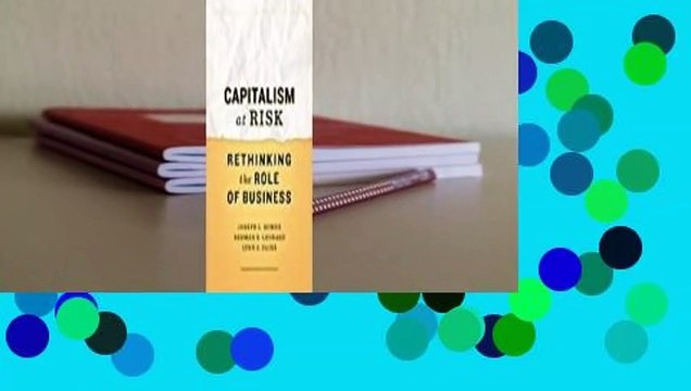 Capitalism at Risk: Rethinking the Role of Business Review