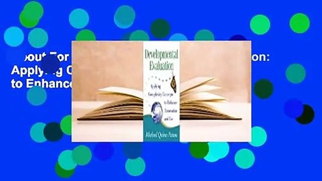 About For Books Developmental Evaluation: Applying Complexity Concepts to Enhance Innovation and