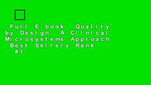 Full E-book  Quality by Design: A Clinical Microsystems Approach  Best Sellers Rank : #1