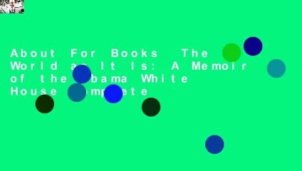 About For Books  The World as It Is: A Memoir of the Obama White House Complete