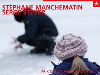 Prix Œuvre Audiovisuelle 2020 - Stéphane Manchematin et Serge Steyer
