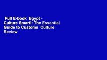 Full E-book  Egypt - Culture Smart!: The Essential Guide to Customs  Culture  Review