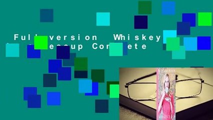 Full version  Whiskey In a Teacup Complete