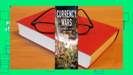 Full E-book  Currency Wars: The Making of the Next Global Crisis Complete
