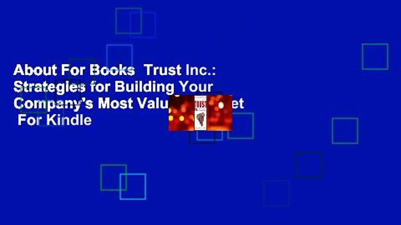 About For Books  Trust Inc.: Strategies for Building Your Company's Most Valuable Asset  For Kindle