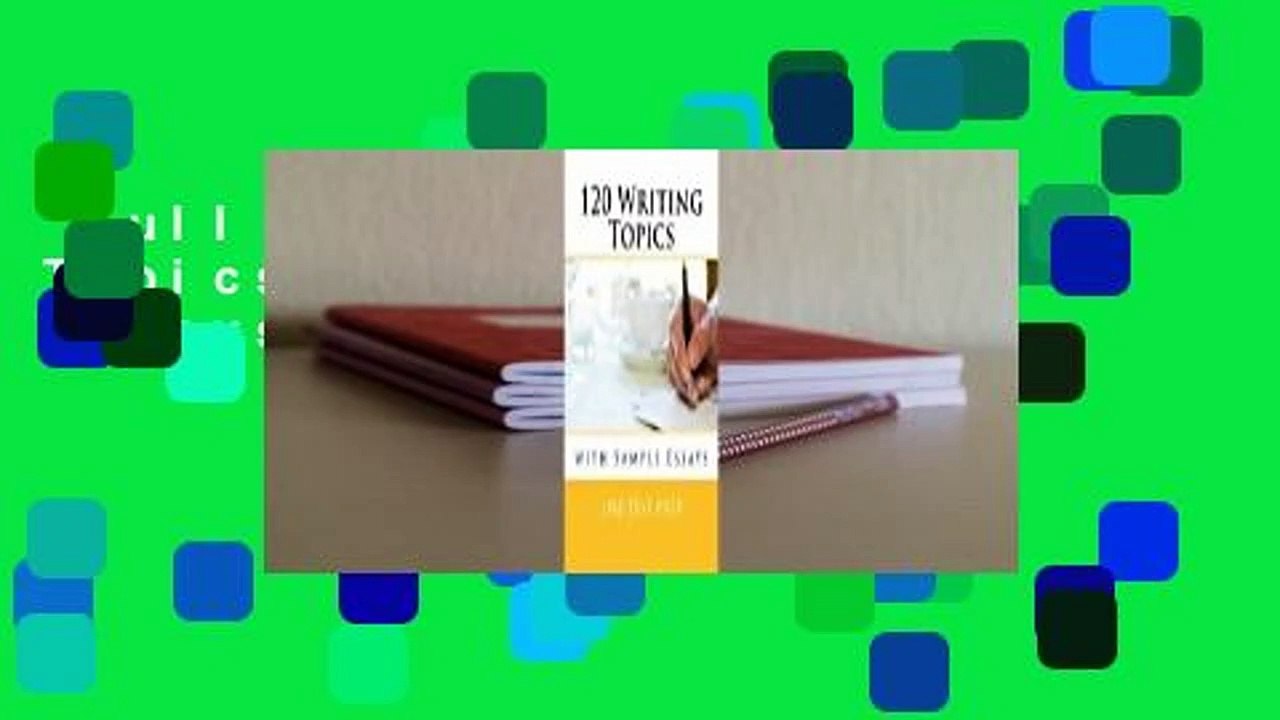 Full E-book  120 Writing Topics: with Sample Essays  Review