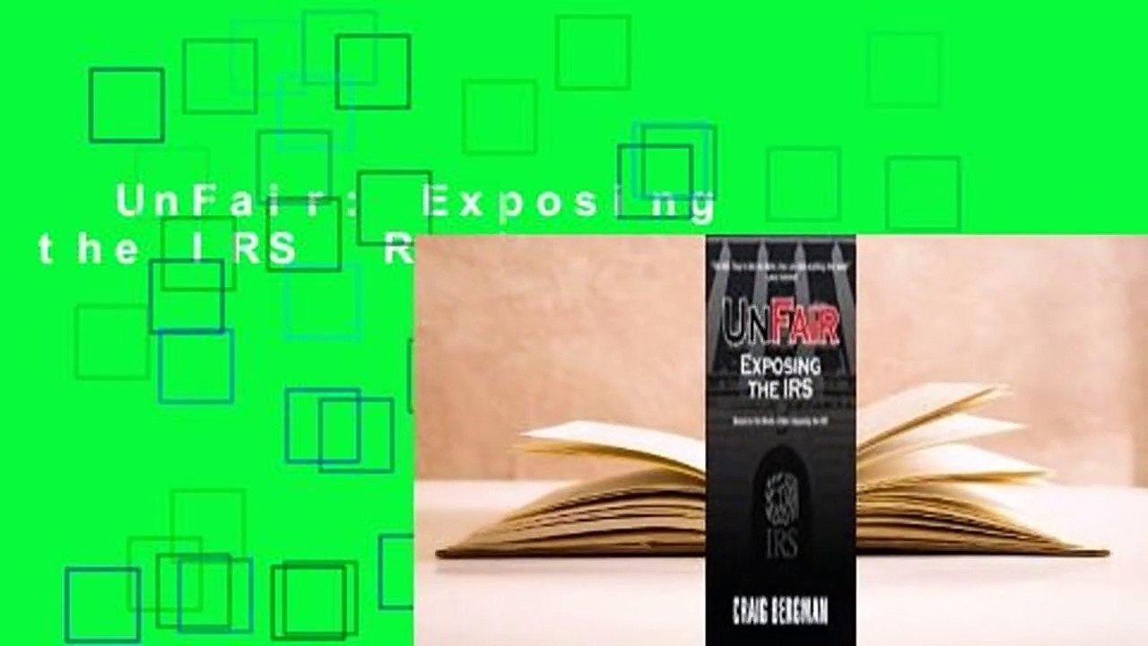 UnFair: Exposing the IRS  Review