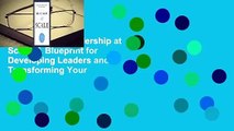 Full version  Leadership at Scale: A Blueprint for Developing Leaders and Transforming Your