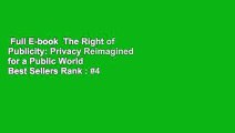 Full E-book  The Right of Publicity: Privacy Reimagined for a Public World  Best Sellers Rank : #4