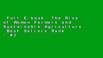 Full E-book  The Rise of Women Farmers and Sustainable Agriculture  Best Sellers Rank : #3