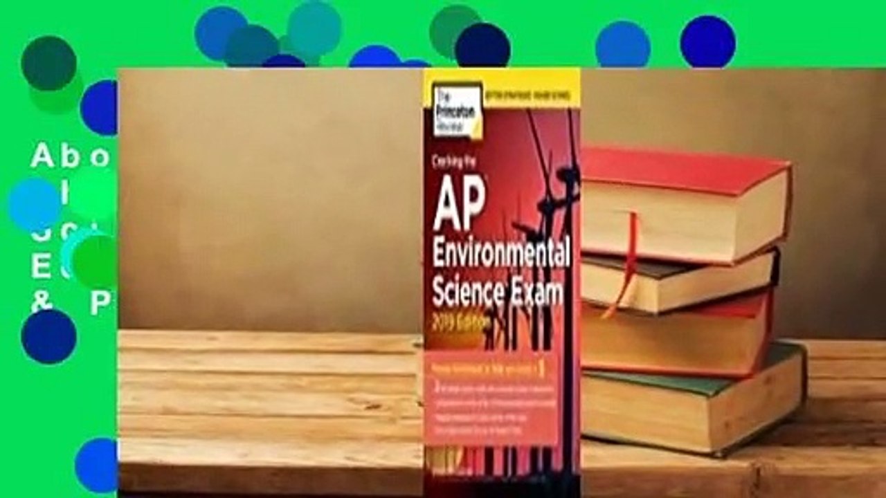 About For Books  Cracking the AP Environmental Science Exam, 2019 Edition: Practice Tests & Proven