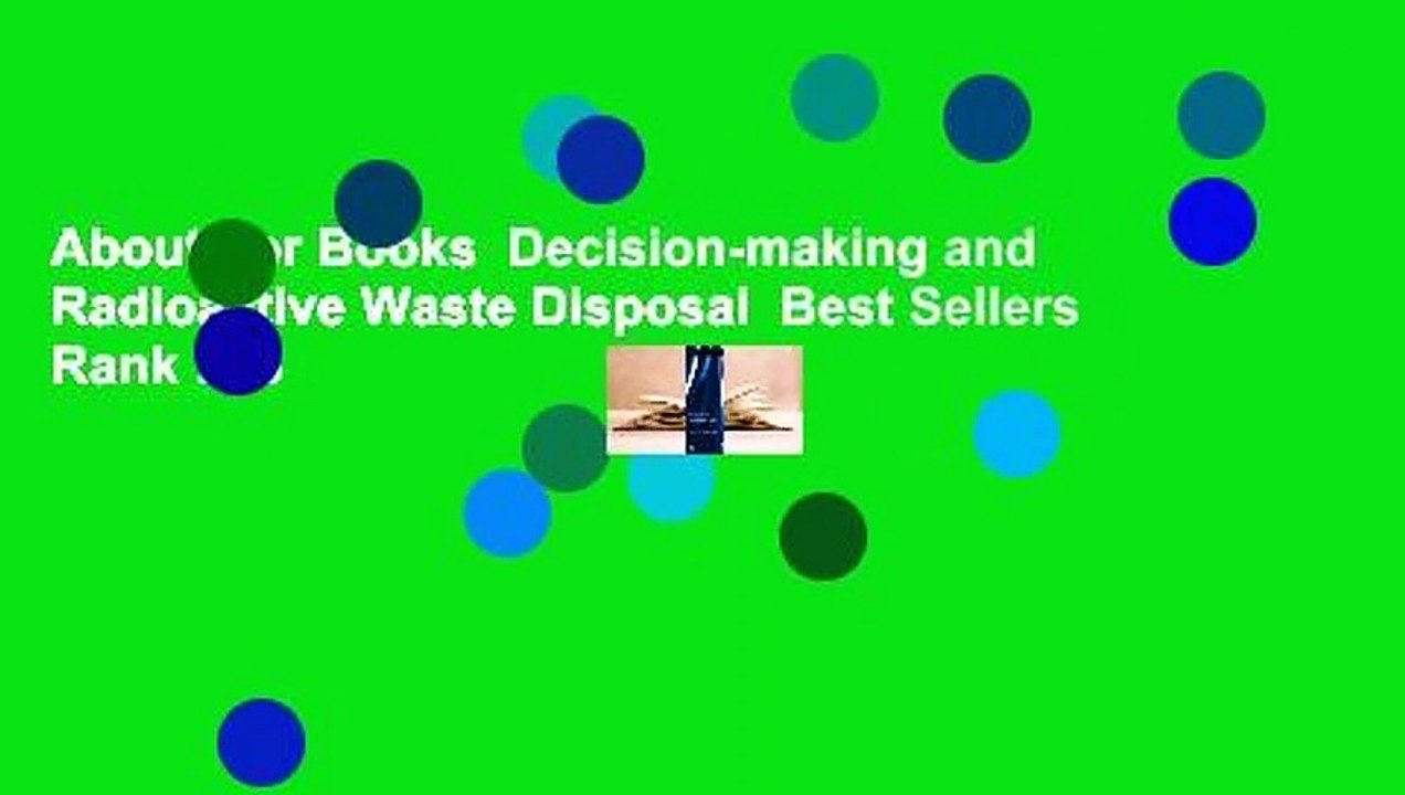 About For Books  Decision-making and Radioactive Waste Disposal  Best Sellers Rank : #3