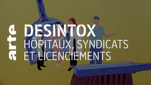 Hôpitaux, syndicats et licenciements | 28/09/2020 | Désintox | ARTE
