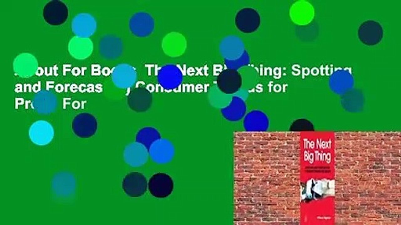 About For Books  The Next Big Thing: Spotting and Forecasting Consumer Trends for Profit  For