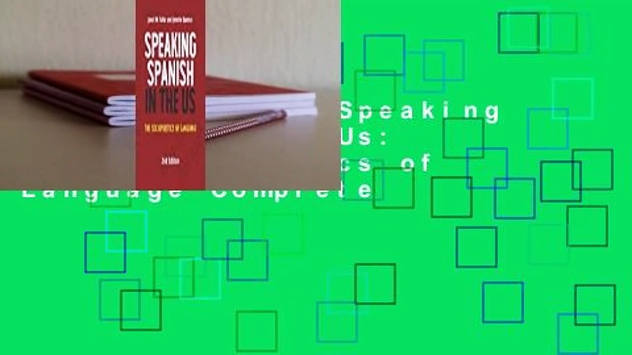 Full version Speaking Spanish in the Us The Sociopolitics of Language