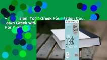 Full version  Total Greek Foundation Course: Learn Greek with the Michel Thomas Method  For Kindle