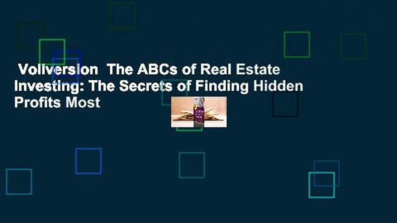 Vollversion  The ABCs of Real Estate Investing: The Secrets of Finding Hidden Profits Most