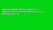 About For Books  Missouri Myths and Legends: The True Stories Behind History's Mysteries  Review