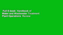 Full E-book  Handbook of Water and Wastewater Treatment Plant Operations  Review
