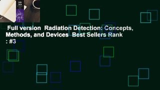 Full version  Radiation Detection: Concepts, Methods, and Devices  Best Sellers Rank : #3