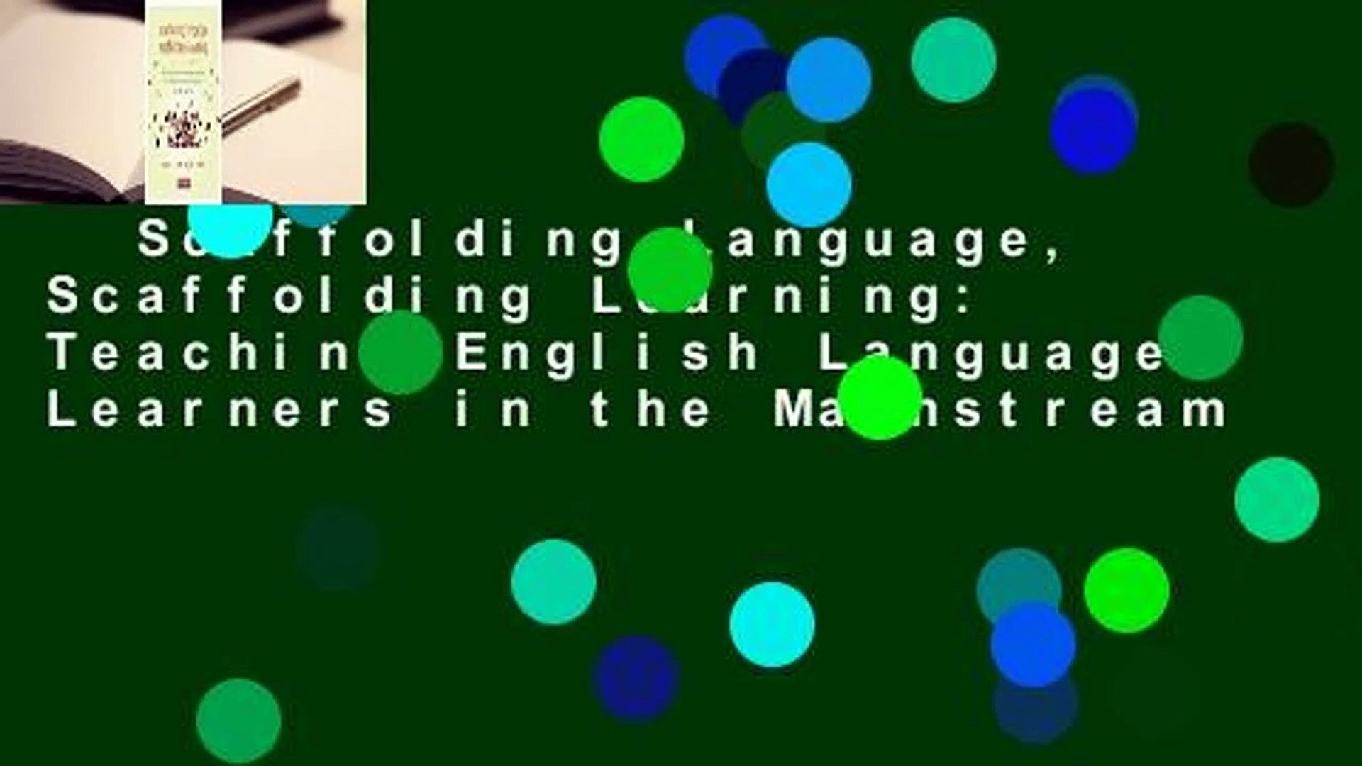 Scaffolding Language, Scaffolding Learning: Teaching English Language Learners in the Mainstream
