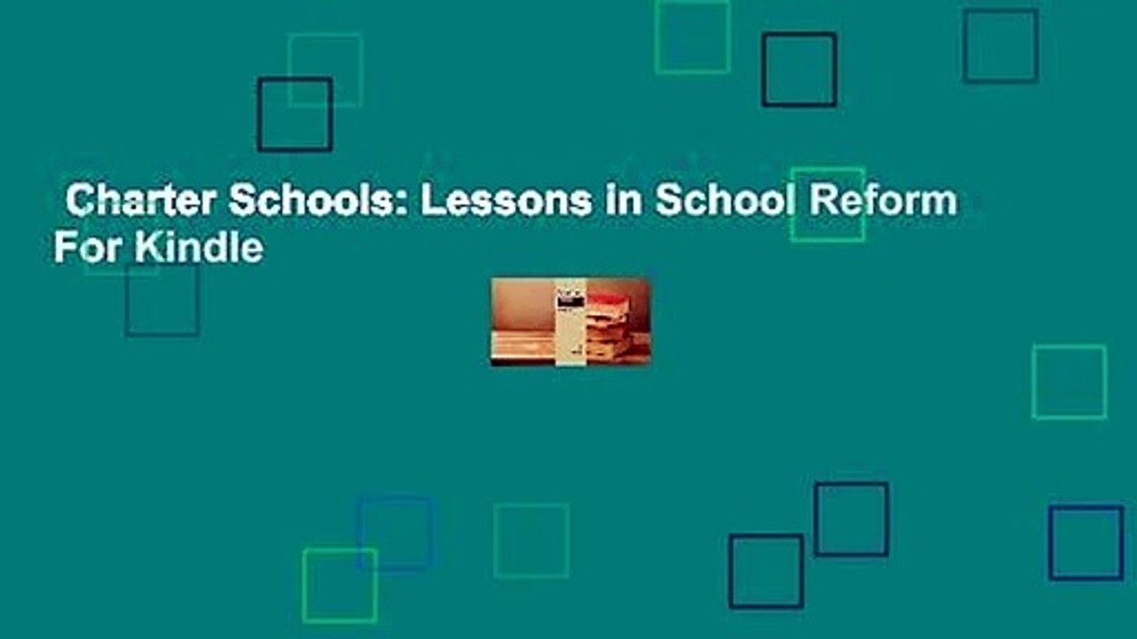 Charter Schools: Lessons in School Reform  For Kindle