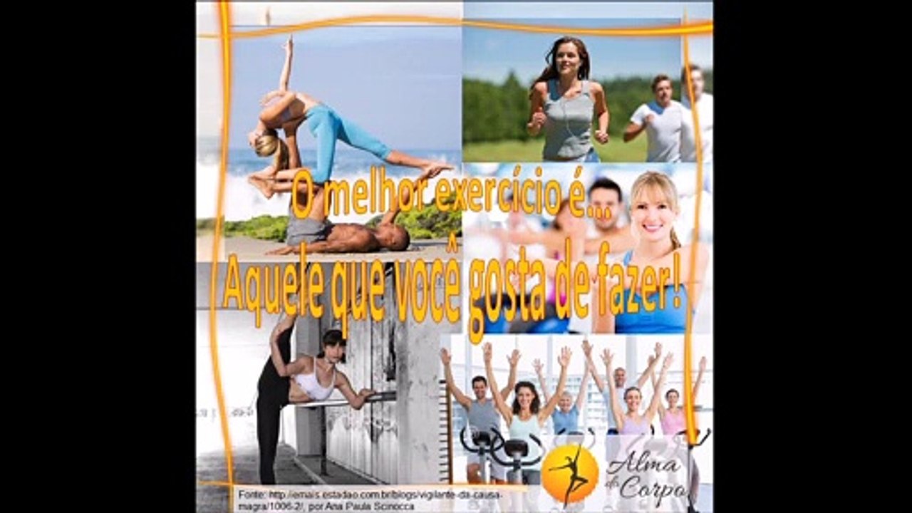 O MELHOR EXERCÍCIO É AQUELE QUE VOCÊ GOSTA DE FAZER!