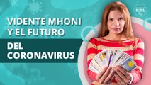Mhoni Vidente predice qué pasará con el coronavirus en los próximos meses | Mhoni Vidente predicts what will happen to the coronavirus in the coming months