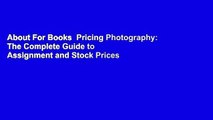 About For Books  Pricing Photography: The Complete Guide to Assignment and Stock Prices  Best