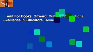 About For Books  Onward: Cultivating Emotional Resilience in Educators  Review