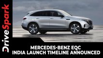Mercedes-Benz EQC India Launch Timeline Announced | Specs, Range & Other Details