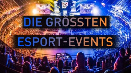Die größten Esport-Events