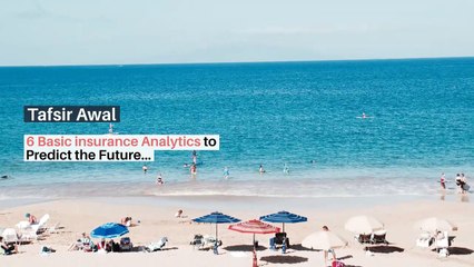 6 Basic insurance Analytics to Predict the Future Trends