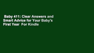Baby 411: Clear Answers and Smart Advice for Your Baby's First Year  For Kindle