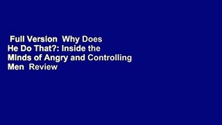 Full Version  Why Does He Do That?: Inside the Minds of Angry and Controlling Men  Review
