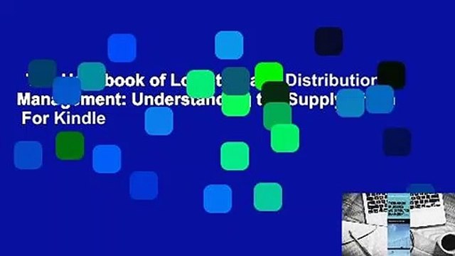 The Handbook of Logistics and Distribution Management: Understanding the Supply Chain For Kindle