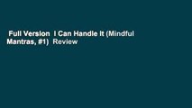 Full Version  I Can Handle It (Mindful Mantras, #1)  Review
