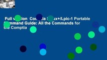 Full version  Comptia Linux /Lpic-1 Portable Command Guide: All the Commands for the Comptia