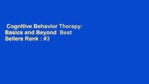 Cognitive Behavior Therapy: Basics and Beyond  Best Sellers Rank : #3