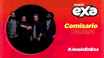 Comisario Pantera nos presentan "No Es Mi Culpa Que Seas Mala" | #JessieEnExa