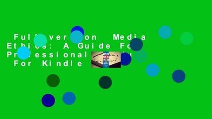 Full version  Media Ethics: A Guide For Professional Conduct  For Kindle