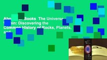 About For Books  The Universe Within: Discovering the Common History of Rocks, Planets, and