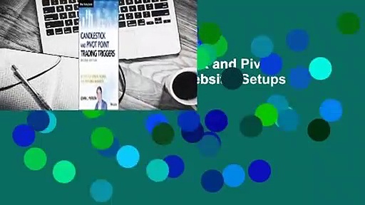 About For Books  Candlestick and Pivot Point Trading Triggers, + Website: Setups for Stock, Forex,