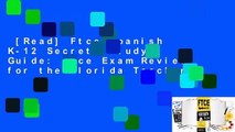 [Read] Ftce Spanish K-12 Secrets Study Guide: Ftce Exam Review for the Florida Teacher