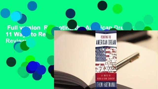 Full version Rebooting the American Dream: 11 Ways to Rebuild Our Country Review