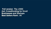 Full version  The JOBS Act: Crowdfunding for Small Businesses and Startups  Best Sellers Rank : #5